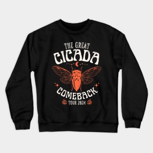 The Great Cicada Comeback Tour 2024 Crewneck Sweatshirt